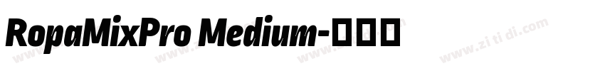 RopaMixPro Medium字体转换